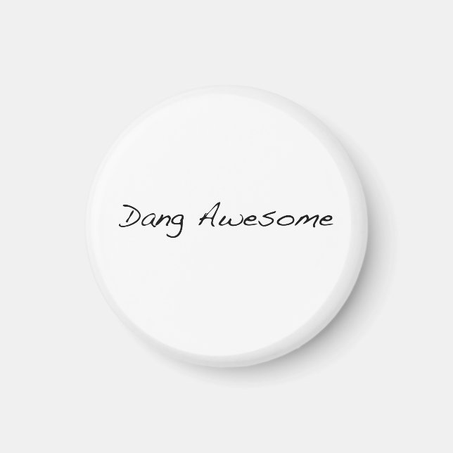 Dang Awesome Magnet (Front)