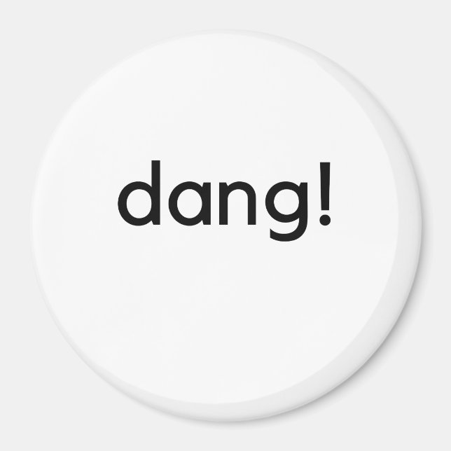 dang! magnet (Front)