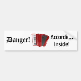 Danger! Accordion Inside! (02) Bumper Sticker