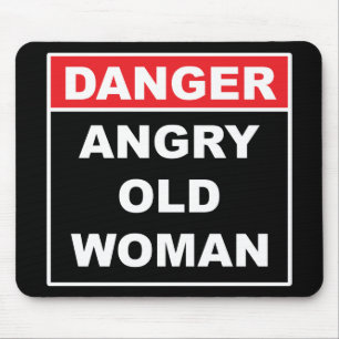 Danger: Angry Old Woman - Funny Gag Gift Mouse Pad