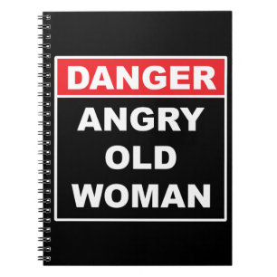 Danger: Angry Old Woman - Funny Gag Gift Notebook