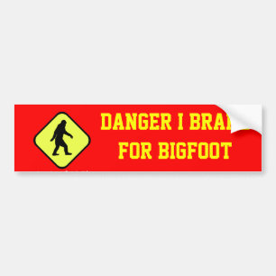 Danger Bigfoot ahead Bumper Sticker