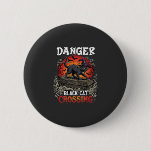Danger Black Cat Crossing Halloween Witch Hat Coff 6 Cm Round Badge