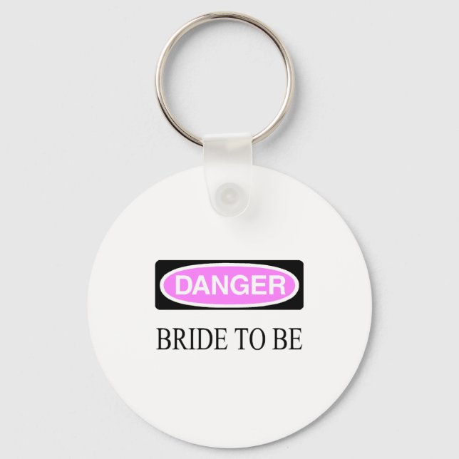 Danger (Bride To Be) Key Ring (Front)