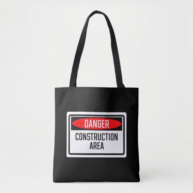 Danger Construction Area Sign Tote Bag (Front)