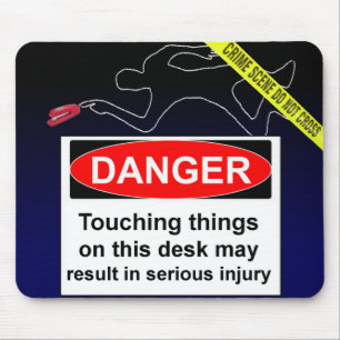 DANGER! Do not touch things on this desk... Mouse Pad