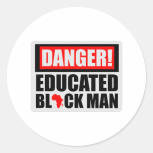Danger Educated Black Man Black History Blm Black Classic Round Sticker