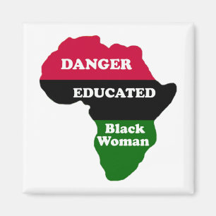 DANGER - Educated Black Woman Magnet