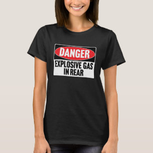 DANGER EXPLOSIVE GAS IN REAR vintage retro 80's fa T-Shirt
