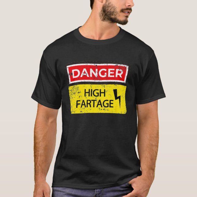 Danger Fart Farting Flatulence Sign Farter T-Shirt (Front)