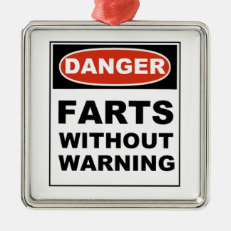 Danger Farts Without Warning Metal Ornament