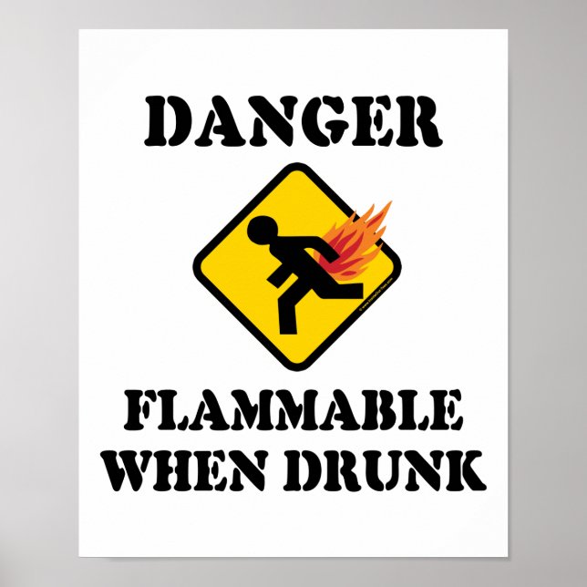 Danger Flammable When Drunk - Funny Fart Humor Poster (Front)