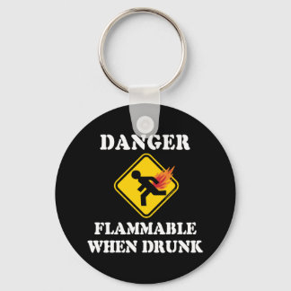 Danger Flammable When Drunk - Funny Fart Humour Key Ring
