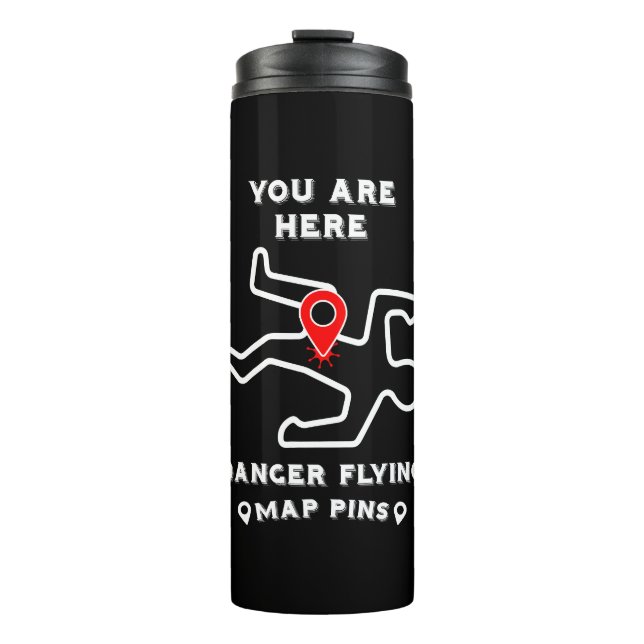 Danger Flying Map Pins Thermal Tumbler (Front)