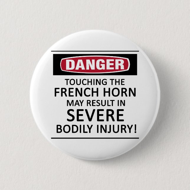 Danger French Horn 6 Cm Round Badge (Front)