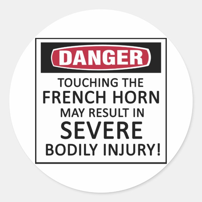 Danger French Horn Classic Round Sticker (Front)