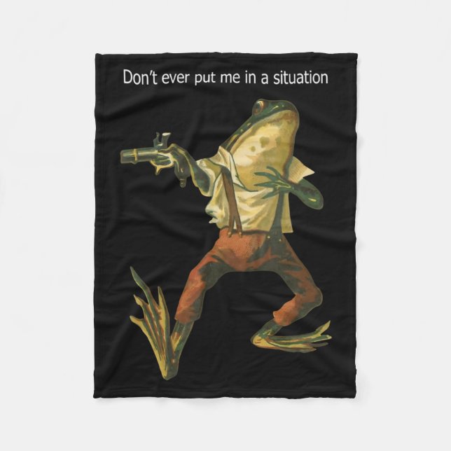 Danger Frog Dont Ever Put Me In A Situation Retro  Fleece Blanket (Front)