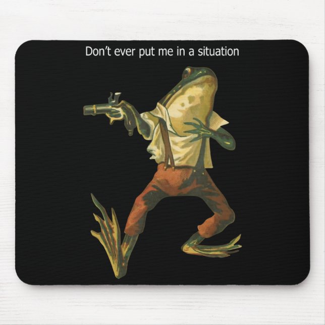 Danger Frog Dont Ever Put Me In A Situation Retro  Mouse Pad (Front)