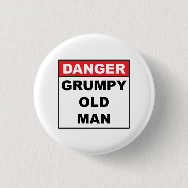 Danger: Grumpy Old Man 3 Cm Round Badge (Front)