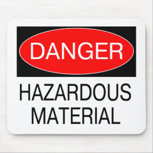 Danger - Hazardous Material Funny Safety T-Shirts Mouse Pad