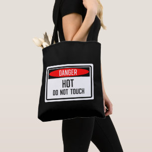 Danger Hot Do Not Tough Sign Tote Bag