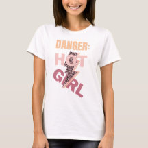 Danger, hot girl slogan