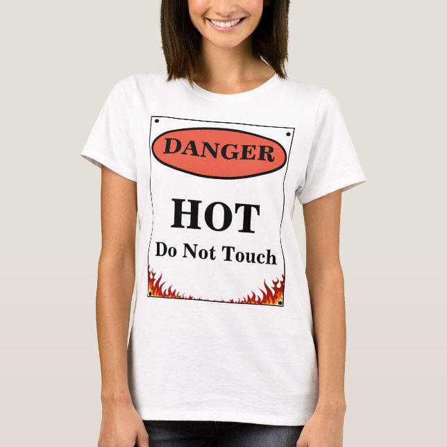 Danger Hot Sign T-Shirt (Front)