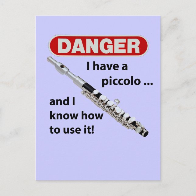 DANGER! I have a piccolo ... Postcard (Front)