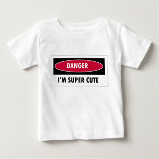 DANGER I'M SUPER CUTE BABY T-Shirt