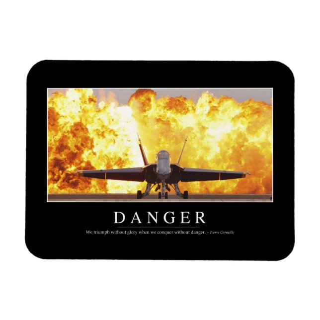 Danger: Inspirational Quote Magnet (Horizontal)
