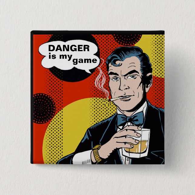 Danger is my game 15 cm square badge (Front)