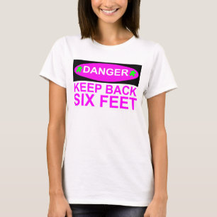 Danger Keep Back Six Feet Social-Distance T-shirt