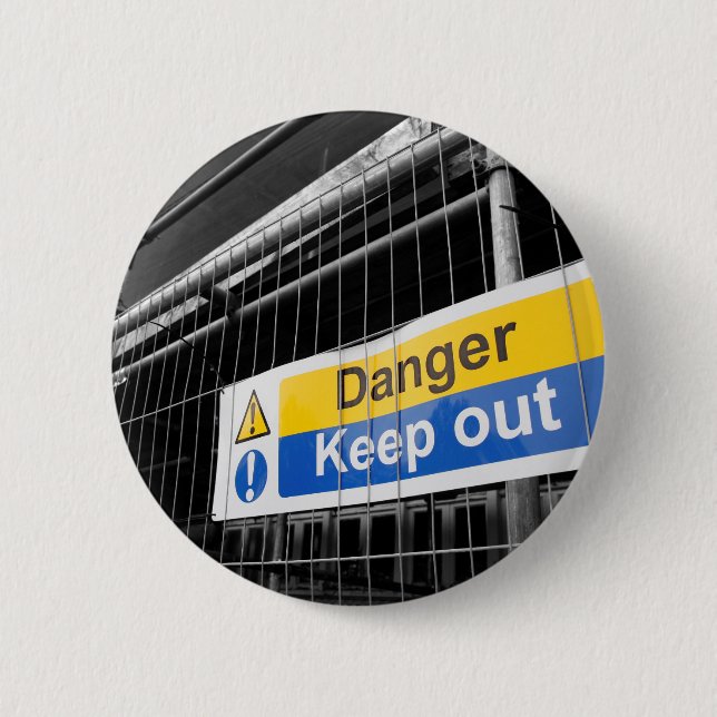 Danger Keep Out sign 6 Cm Round Badge (Front)
