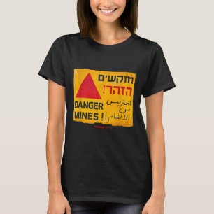 Danger Landmines Sign In English, Hebrew &amp; Ara T-Shirt