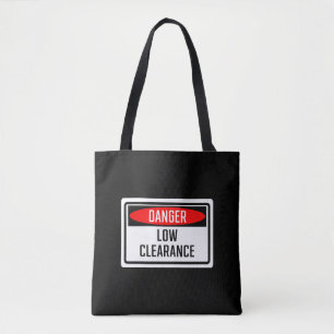 Danger Low Clearance Sign Tote Bag