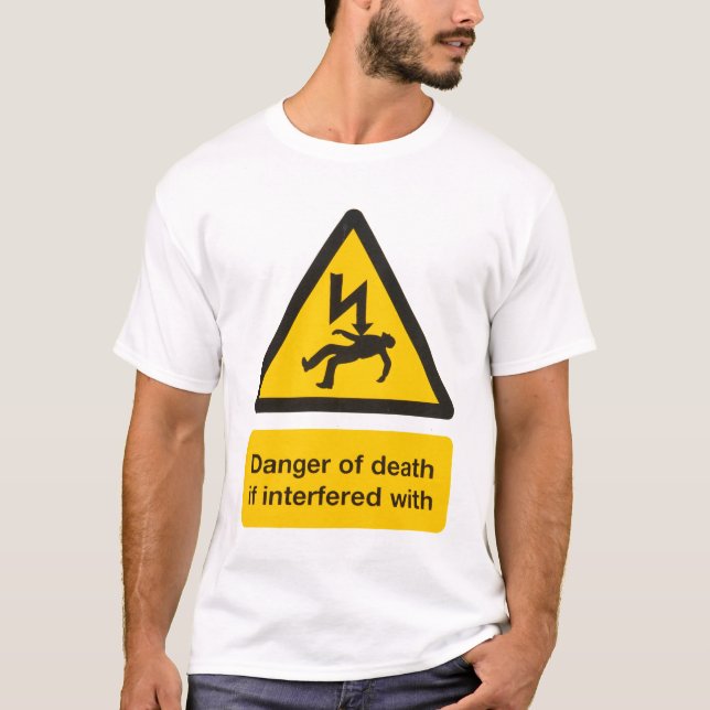 Danger of death T-Shirt (Front)