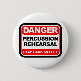 Danger Percussion Rehearsal 6 Cm Round Badge
