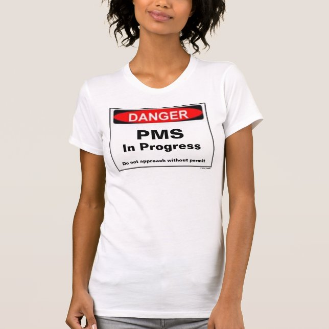 Danger - PMS Nightie T-Shirt (Front)