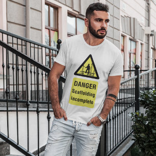 Danger Scaffolding Incomplete Site Warning T-Shirt