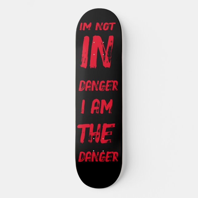 Danger Skateboard (Front)