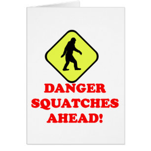 Danger squatches ahead