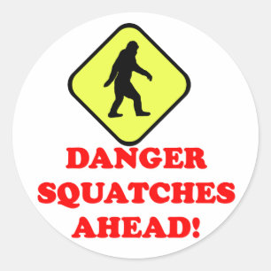 Danger squatches ahead classic round sticker