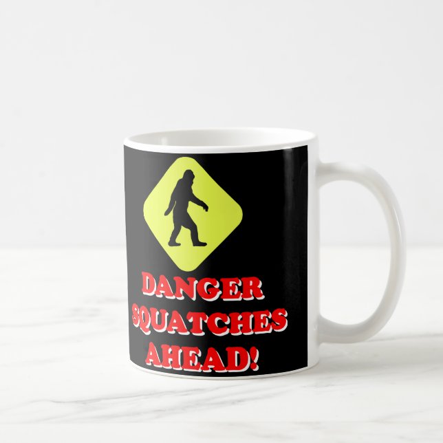 Danger squatches ahead coffee mug (Right)