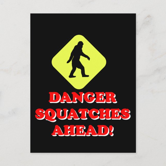 Danger squatches ahead postcard (Front)