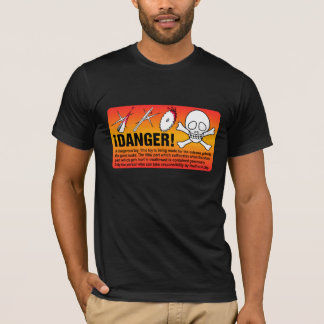 ¡DANGER! T-Shirt