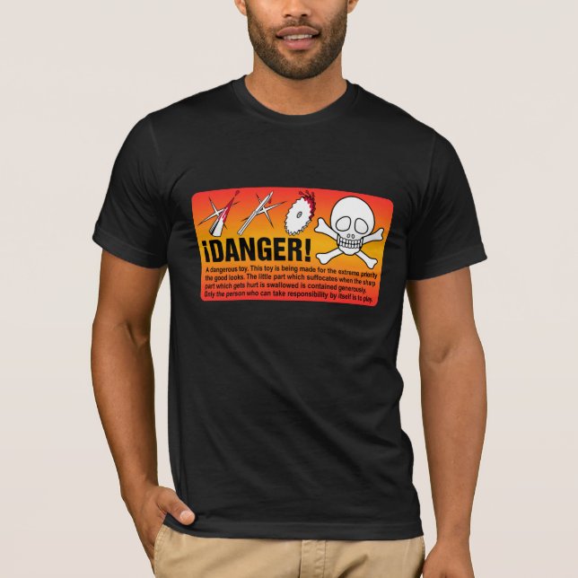 ¡DANGER! T-Shirt (Front)