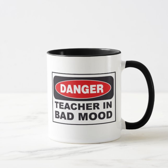 Danger: Teacher In Bad Mood Coffee Mug (Right)