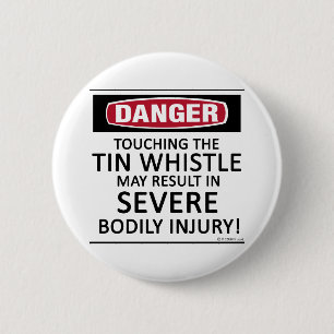 Danger Tin Whistle 6 Cm Round Badge
