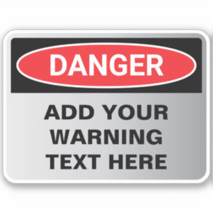 Danger Warning Custom Sign