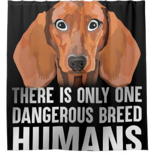 Dangerous Breed  Funny Lover Gift Shower Curtain